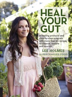 Heal Your Gut: A healing protocol and step-by- 1592337546, Lee Holmes, paperback