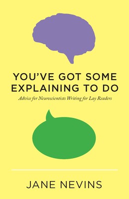 You've Got Some Explaining To Do: Advice for Neuroscientists Writing for Lay...