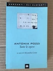 Antonia Pozzi - TUTTE LE OPERE - Garzanti 2009