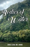 Ana Lisa De Jong | Bodies Of Water | Buch | Englisch (2023) | Three Ravens Media