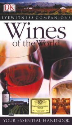 Eyewitness Companions: Wines of the Wo- 9780756605179, flexibound, DK Publishing