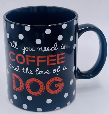 Chasing Baxter ''all you need is COFFEE and the love of a DOG'' White Polka Dots