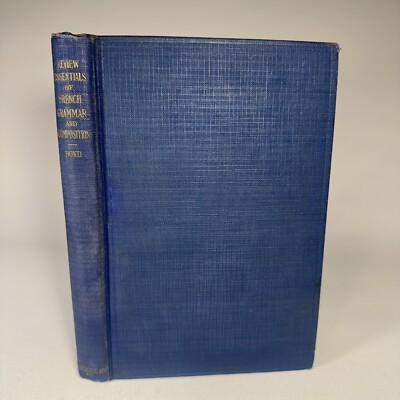 Review essentials of French grammar and composition by Otto Bond 1926