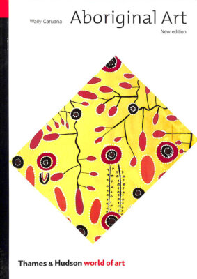 Aboriginal Art (World of Art) by Wally Caruana