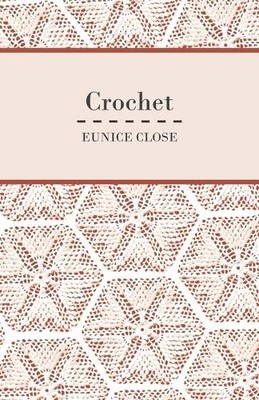 Eunice Close Crochet (Paperback) (UK IMPORT)