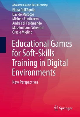 Educational Games for Soft-Skills Training in Digital Environments Elena Dell'Aq