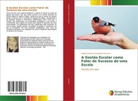 A GestãO Escolar Como Fator De Sucesso De Uma Escola Hellen Cristina Cavalcante