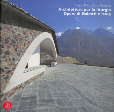 Architektur für die Liturgie. Werke von Gabetti und Insel