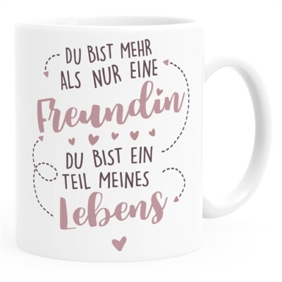 Geschenk-Tasse beste Freundin Du bist mehr als nur eine Freundin Du bist ein
