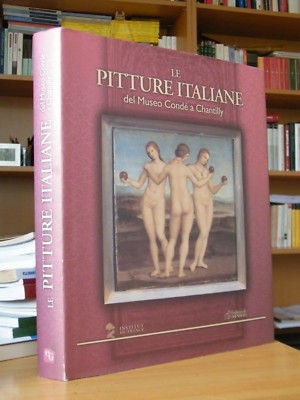 LE PITTURE ITALIANE del Museo Condé a Chantilly Institut de France Generali 2003