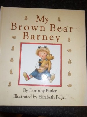 My Brown Bear Barney,Dorothy Butler, Elizabeth Fuller