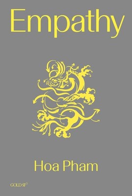 Empathy (Goldsmiths Press / Gold SF) By Pham, Hoa Hoa Pham,
