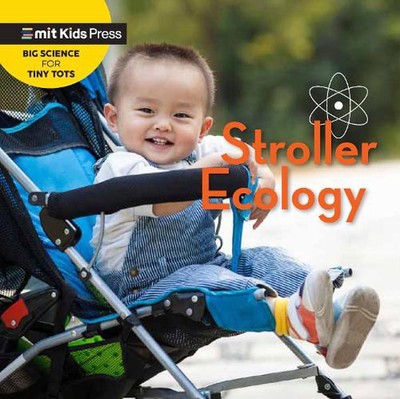Stroller Ecology by WonderLab Group Board Book Book