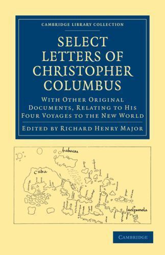 Select Letters of Christopher Columbus Columbus Major Paperback 9781108011945