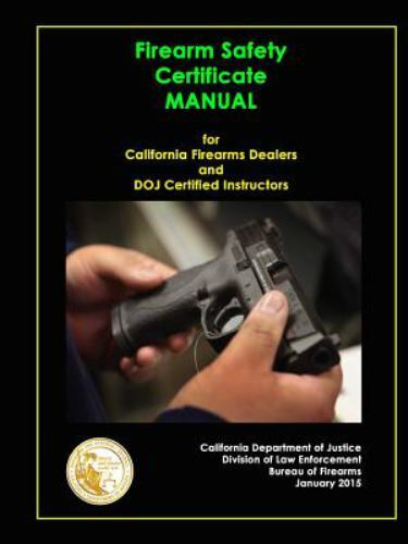 Firearm Safety Certificate - Manual for California Firearms Dealers and ...