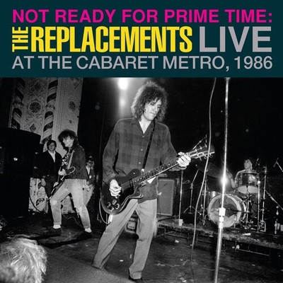 The Replacements - Not Ready For Prime Time: Live At Cabaret Metro [New Vinyl LP