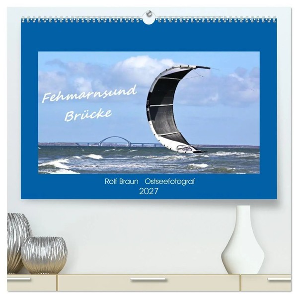Fehmarnsund BrüCke (Hochwertiger Premium Wandkalender 2027 DIN A2 Quer),...-image