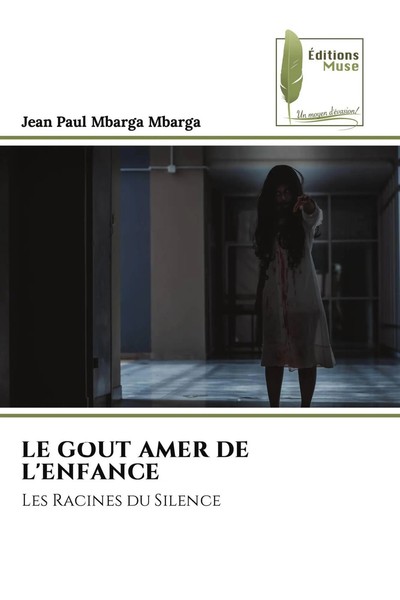 Jean Paul Mbarga Mbarga | LE Gout Amer DE L'enfance | Taschenbuch | FranzöSisch-image