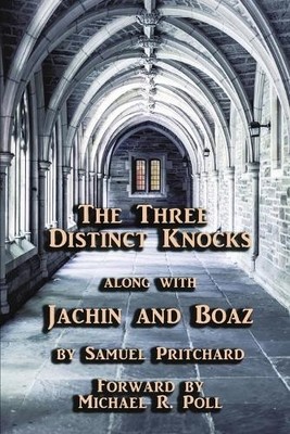 Samuel Pritchar The Three Distinct Knocks along with Jachin and Bo (Taschenbuch)