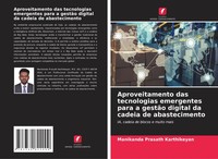 Manikanda Prasath Karthikeyan | Aproveitamento Das Tecnologias Emergentes...