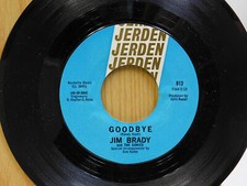 Jim Brady rock RnB 45 Goodbye bw Near My Soul on Jerden