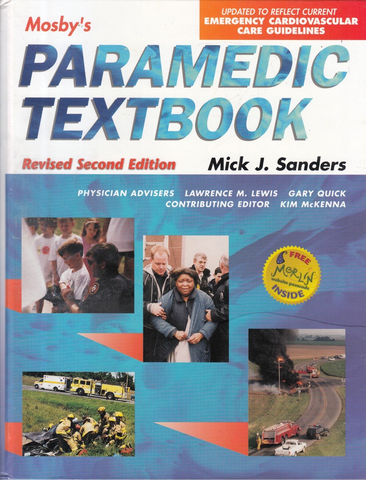 Mosbys Paramedic Textbook Revised Reprint - Mick J Sanders MSA EMT-P - Good -...