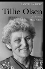 TILLIE OLSEN: ONE WOMAN, MANY RIDDLES By Panthea Reid *Excellent Condition*