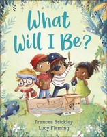 Frances Stickley | What Will I Be? | Taschenbuch | Englisch (2022)