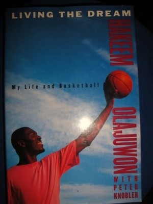 Living The Dream,Hakeem Olajuwon