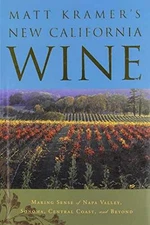 Matt Kramer's New California Wine - Hardcover, by Kramer Matt - Good