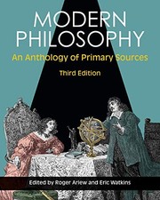 MODERN PHILOSOPHY: AN ANTHOLOGY OF PRIMARY SOURCES By Roger Ariew & Eric Watkins