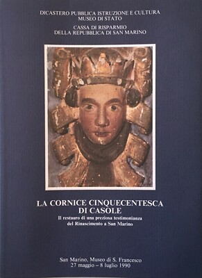 Der Rahmen von Casole aus dem 16. Jahrhundert. Die Renaissance in San Marino [1990]