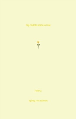 Salomon - My Middle Name is Rose - New paperback or softback - X555z