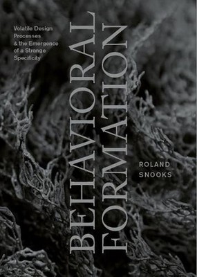 Behavioral Formation: Volatile Design Processes and the Emergence of a Strange S