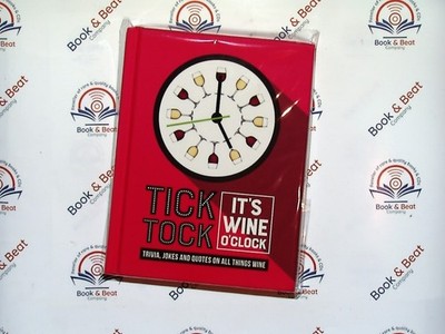 Tick, Tock it s Wine O Clock : Trivia, Jokes & Quotes - Michael Powell HB New
