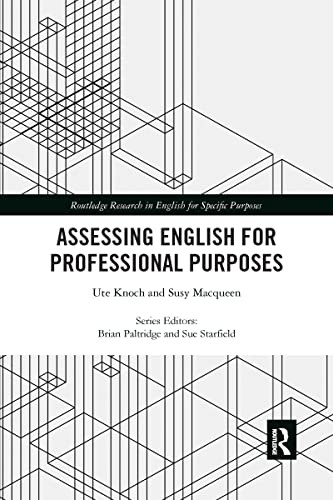 Assessing English for Professional Purposes (Ro, Knoch, Macqueen..