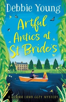 Artful Antics at St Bride's: A page-turning cozy murder mystery