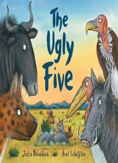 The Ugly Five-Julia Donaldson,  Axel Scheffler
