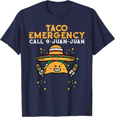 Taco Emergency Call 9 Juan Juan Funny Cinco De Mayo Unisex T-Shirt