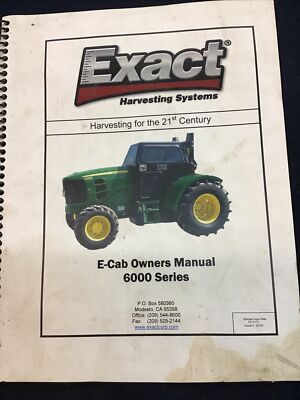 EXACT HARVESTING SYSTEMS E-CAB OWNERS MANUAL 6000 SERIES (A1)