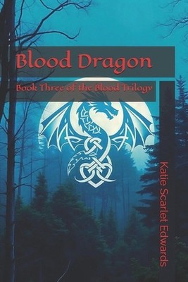 Blood Dragon: Book Three of the Blood Trilogy by Magic Hour Paperback Book