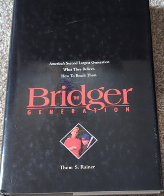 The Bridger Generation by Thom S. Rainer 1997 Hardcover Dust Jacket