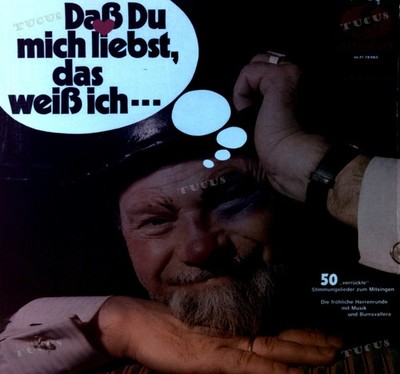 Die Fröhliche Herrenrunde - Daß Du Mich Liebst, Das Weiß Ich... LP (VG+/VG) .*