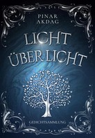 Pinar Akdag | Licht üBer Licht | Buch | Deutsch (2023) | Gedichtsammlung | 66 S.