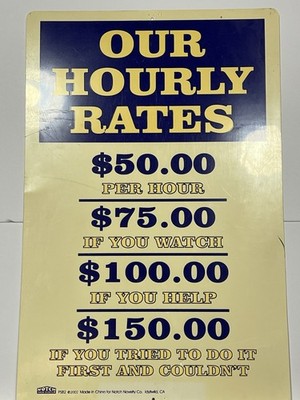  Our Hourly Rates  17  X 11  Plastic Sign 