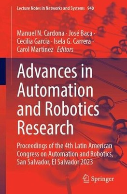 Advances in Automation and Robotics Research: Proceedings of the 4th Latin Ameri