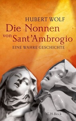 Die Nonnen von Sant'Ambrogio Eine wahre Geschichte
