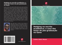 Kodwo Adam Moses | Hedging Na Escrita AcadéMica: O Caso Das Teses De...