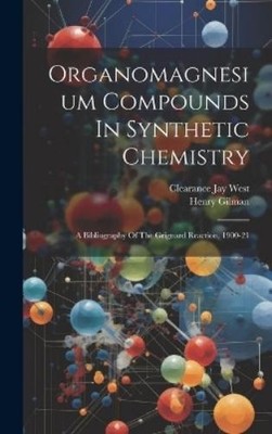 Clearance Jay West He Organomagnesium Compounds In Synthetic (Gebundene Ausgabe)