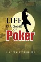 Jim ''Cowboy'' Childers | Life Is A Game Of Poker | Taschenbuch | Englisch
